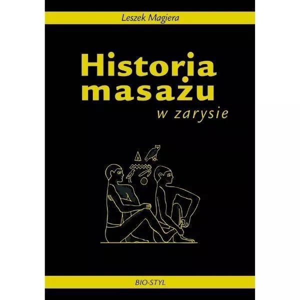 Historia masażu w zarysie - Leszek Magiera